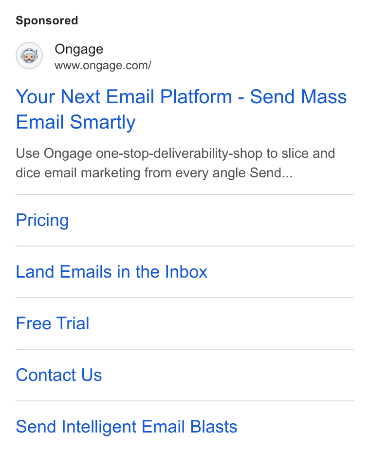 Ongage ad on Google Ads: Your Next Email Platform - Send Mass Email Smartly Use Ongage one-stop-deliverability-shop to slice and dice email marketing from every angle Send... Pricing Land Emails in the Inbox Free Trial Contact Us Send Intelligent Email Blasts