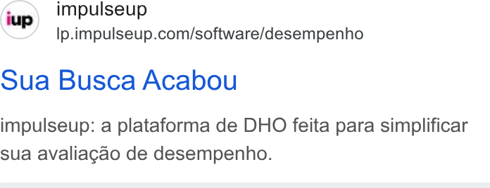ImpulseUP ad on Google Ads: Sua Busca Acabou impulseup: a plataforma de DHO feita para simplificar sua avaliagao de desempenho.