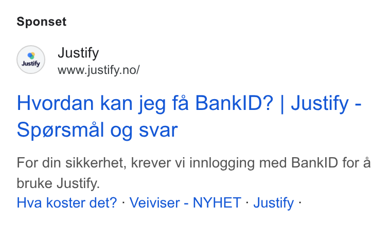 Justify ad on Google Ads: Sponset Hvordan kan jeg fa Bank ID? | Justify - Spg@rsmal og svar For din sikkerhet, krever vi innlogging med Bank ID for a bruke Justify. Hva koster det? - Veiviser - NYHET - Justify -