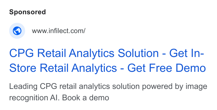 Infilect ad on Google Ads: CPG Retail Analytics Solution - Get In- Store Retail Analytics - Get Free Demo Leading CPG retail analytics solution powered by image recognition Al. Book a demo