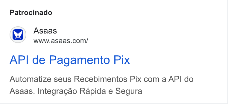 ASAAS ad on Google Ads: Patrocinado API de Pagamento Pix Automatize seus Recebimentos Pix com a API do Asaas. Integragao Rapida e Segura