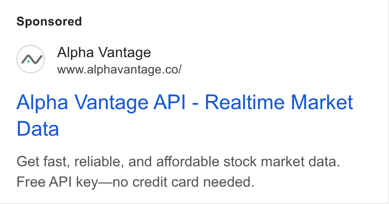 Alpha Vantage ad on Google Ads: Alpha Vantage API - Realtime Market Data Get fast, reliable, and affordable stock market data. Free API key—no credit card needed.