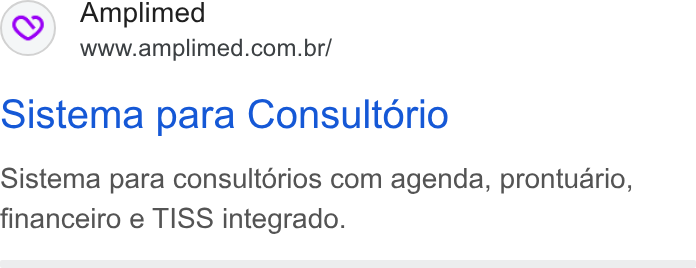 Amplimed ad on Google Ads: sistema para Consultorio Sistema para consultorios com agenda, prontuario, financeiro e TISS integrado.