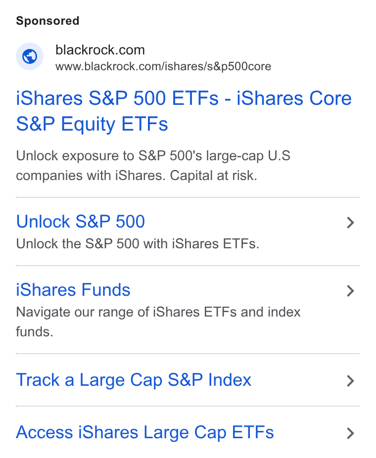 BlackRock ad on Google Ads: www.blackrock.com/ishares/s& p500core i Shares S& P 500 ETFs - i Shares Core S& P Equity ETFs Unlock exposure to S& P 500's large-cap U. S companies with i Shares. Capital at risk. Unlock S& P 500 > Unlock the S& P 500 with i Shares ETFs. i Shares Funds > Navigate our range of i Shares ETFs and index funds. Track a Large Cap S& P Index > Access i Shares Large Cap ETFs >