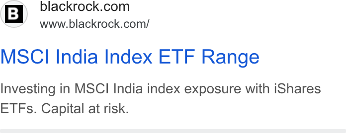 BlackRock ad on Google Ads: www.blackrock.com/ MSCI India Index ETF Range Investing in MSCI India index exposure with i Shares ETFs. Capital at risk.