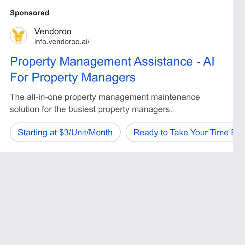 Vendoroo ad on Google Ads: Vendoroo info.vendoroo.ai/ Property Management Assistance - Al For Property Managers The all-in-one property management maintenance solution for the busiest property managers. Starting at $3/Unit/Month (Ready to Take Your Time t i a