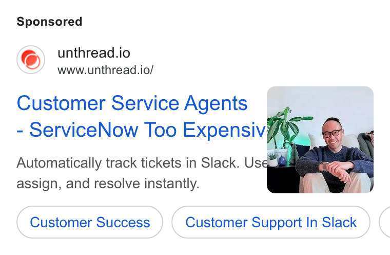 Unthread ad on Google Ads: unthread.io www.unthread.io/ Automatically track tickets in Slack. Us wy assign, and resolve instantly. Customer Support In Slack (