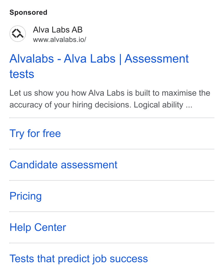 Alva Labs ad on Google Ads: Alva Labs AB www.alvalabs.io/ Alvalabs - Alva Labs | Assessment tests Let us show you how Alva Labs is built to maximise the accuracy of your hiring decisions. Logical ability ... Try for free Candidate assessment Pricing Help Center Tests that predict job success