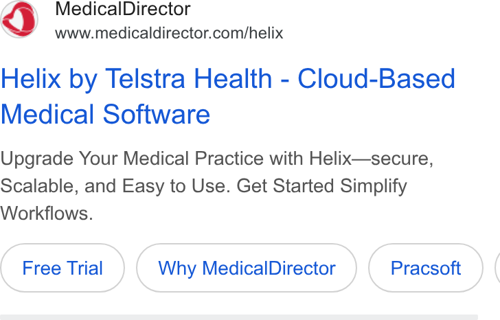 MedicalDirector ad on Google Ads: Helix by Telstra Health - Cloud-Based Medical Software Upgrade Your Medical Practice with Helix—secure, Scalable, and Easy to Use. Get Started Simplify Workflows. Why Medical Director ( Pracsott )