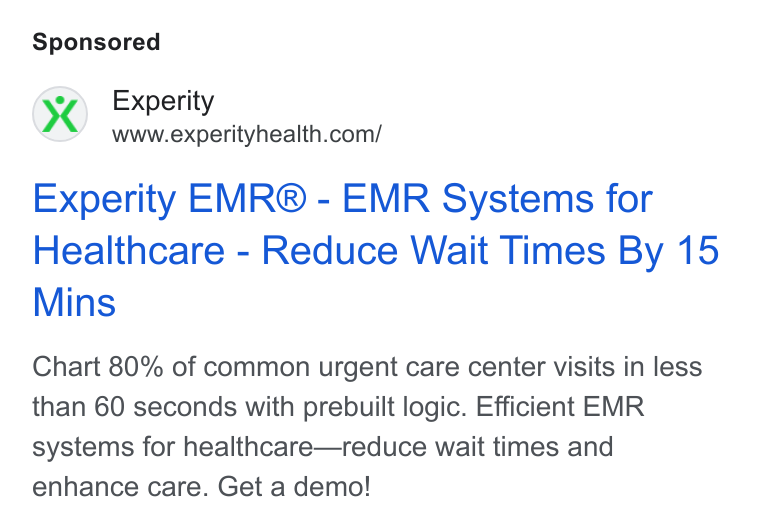Experity ad on Google Ads: Experity EMR® - EMR Systems for Healthcare - Reduce Wait Times By 15 Mins Chart 80% of common urgent care center visits in less than 60 seconds with prebuilt logic. Efficient EMR systems for healthcare—reduce wait times and enhance care. Get a demo!