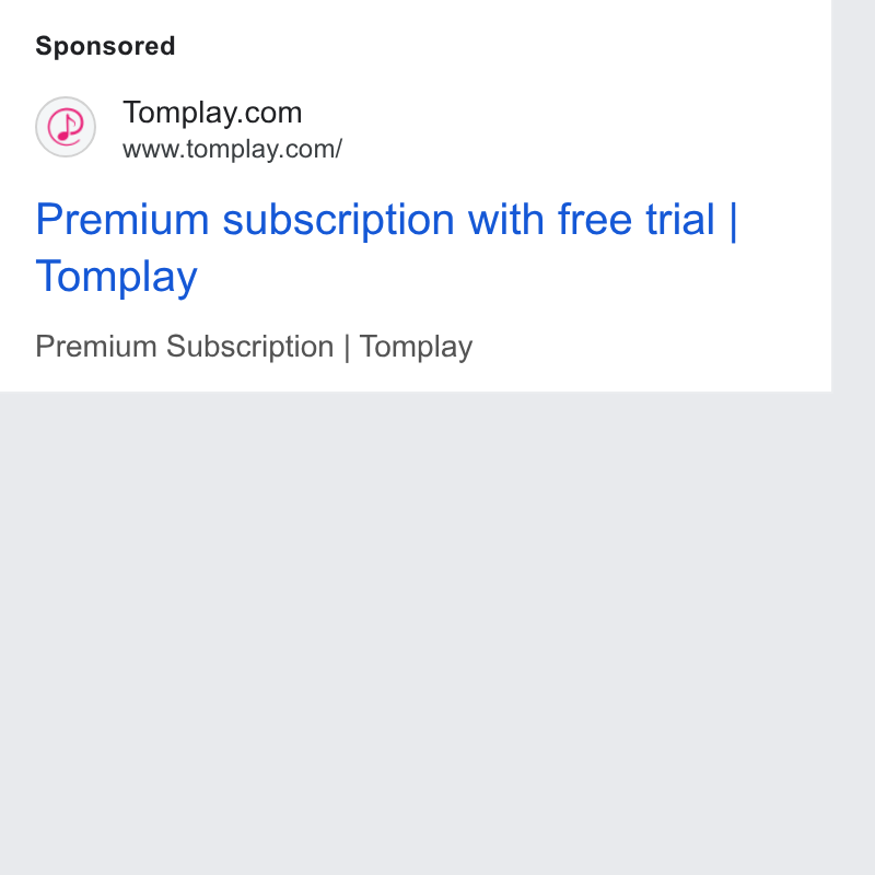 Tomplay ad on Google Ads: www.tomplay.com/ Premium subscription with free trial | Tomplay Premium Subscription | Tomplay