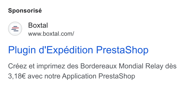 Boxtal ad on Google Ads: Sponsorisé Plugin d'Expédition Presta Shop Créez et imprimez des Bordereaux Mondial Relay dés 3,18€ avec notre Application Presta Shop