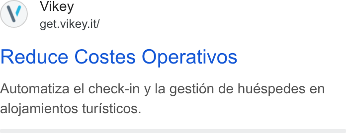 Vikey ad on Google Ads: Reduce Costes Operativos Automatiza el check-in y la gestion de huespedes en alojamientos turisticos.