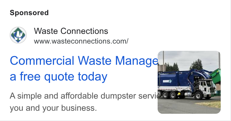 Waste Connections ad on Google Ads: Commercial Waste Manage], , a free quote today . you and your business.