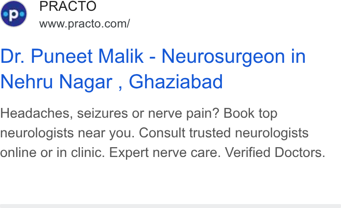 Practo ad on Google Ads: Dr. Puneet Malik - Neurosurgeon in Nehru Nagar , Ghaziabad Headaches, seizures or nerve pain? Book top neurologists near you. Consult trusted neurologists online or in clinic. Expert nerve care. Verified Doctors.