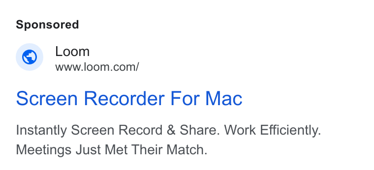 Loom ad on Google Ads: Screen Recorder For Mac Instantly Screen Record & Share. Work Efficiently. Meetings Just Met Their Match.