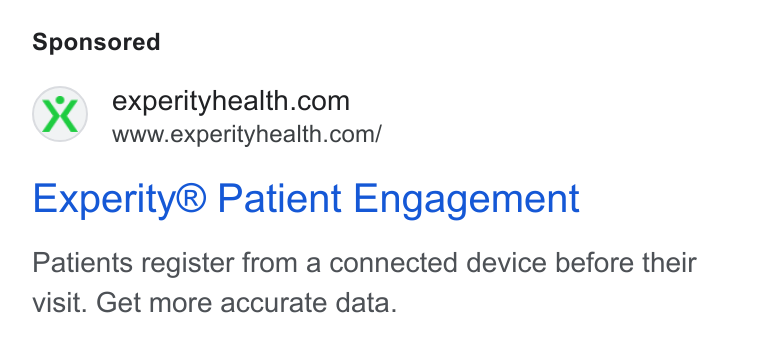 Experity ad on Google Ads: www.experityhealth.com/ Experity® Patient Engagement Patients register from a connected device before their visit. Get more accurate data.