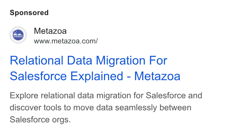Metazoa ad on Google Ads: Relational Data Migration For Salesforce Explained - Metazoa Explore relational data migration for Salesforce and discover tools to move data seamlessly between Salesforce orgs.