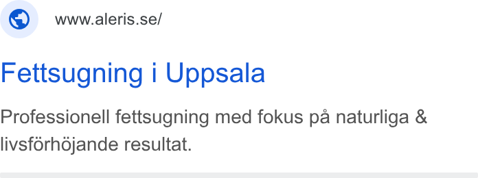 Aleris ad on Google Ads: Fettsugning | Uppsala Professionell fettsugning med fokus pa naturliga & livsforhdjande resultat.