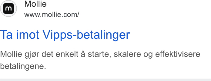 Mollie ad on Google Ads: Ta imot Vipps-betalinger Mollie gjar det enkelt a starte, skalere og effektivisere betalingene.