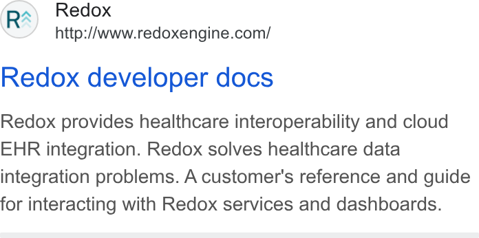 Redox ad on Google Ads: Redox developer docs Redox provides healthcare interoperability and cloud EHR integration. Redox solves healthcare data integration problems. A customer's reference and guide for interacting with Redox services and dashboards.