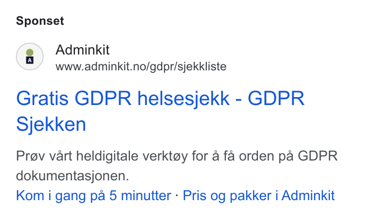 Adminkit ad on Google Ads: Sponset Gratis GDPR helsesjekk - GDPR Sjekken Prev vart heldigitale verktay for 4 fa orden pa GDPR dokumentasjonen. Kom i gang pa 5 minutter - Pris og pakker i Adminkit