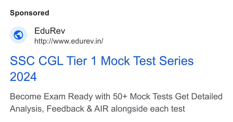 EduRev ad on Google Ads: SSC CGL Tier 1 Mock Test Series Become Exam Ready with 50+ Mock Tests Get Detailed Analysis, Feedback & AIR alongside each test