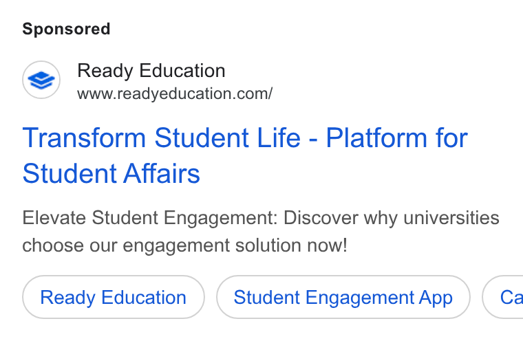 Ready Education ad on Google Ads: Transform Student Life - Platform for Student Affairs Elevate Student Engagement: Discover why universities choose our engagement solution now! Ready Education Student Engagement App )} ( Ca