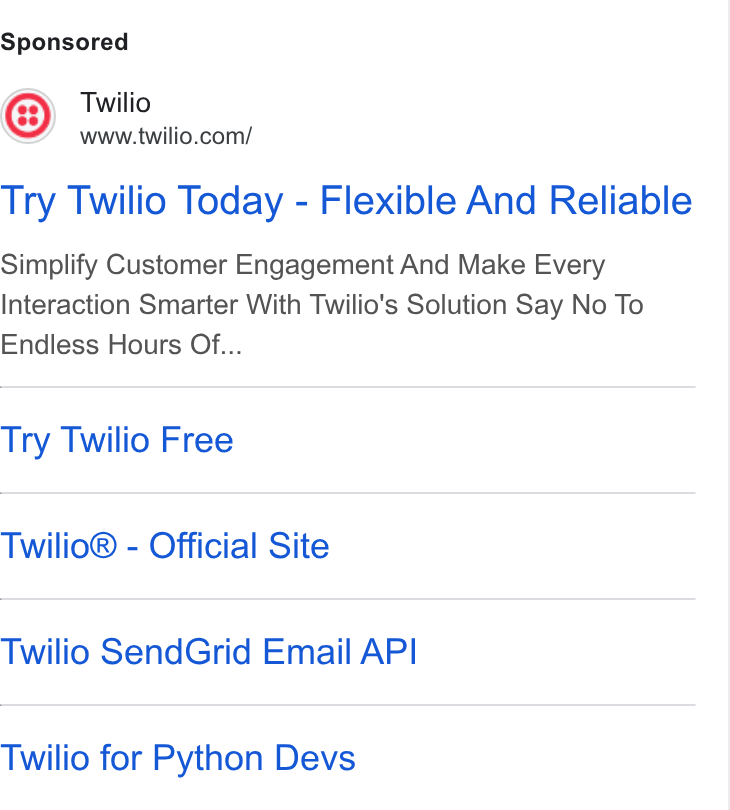 SendGrid ad on Google Ads: Try Twilio Today - Flexible And Reliable Simplify Customer Engagement And Make Every Interaction Smarter With Twilio's Solution Say No To Endless Hours Of... Try Twilio Free Twilio® - Official Site Twilio Send Grid Email API Twilio for Python Devs