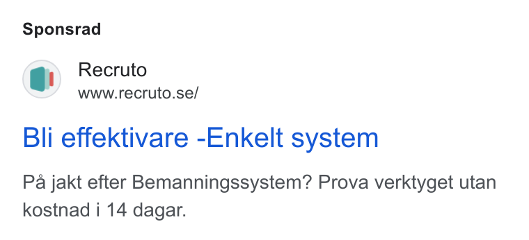 Recruto ad on Google Ads: Sponsrad Bli effektivare -Enkelt system Pa jakt efter Bemanningssystem? Prova verktyget utan kostnad i 14 dagar.