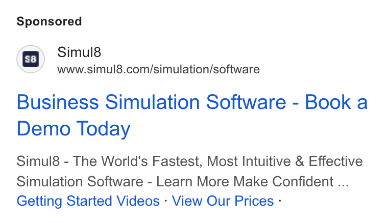 Simul8 ad on Google Ads: Business Simulation Software - Book a Demo Today Simul8 - The World's Fastest, Most Intuitive & Effective Simulation Software - Learn More Make Confident ... Getting Started Videos - View Our Prices -