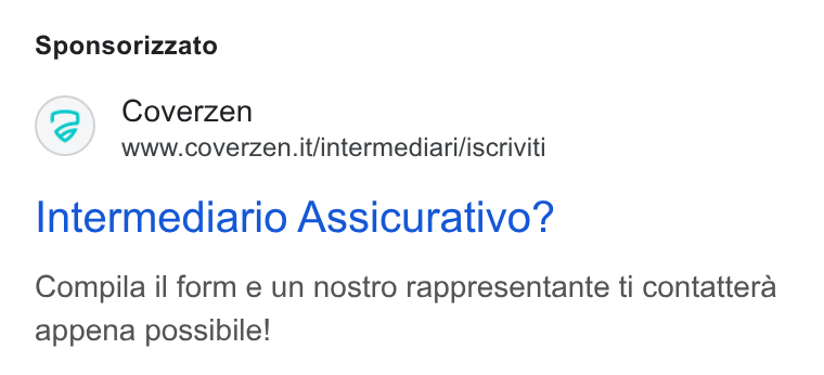 Coverzen ad on Google Ads: Sponsorizzato Intermediario Assicurativo? Compila il form e un nostro rappresentante ti contattera appena possibile!