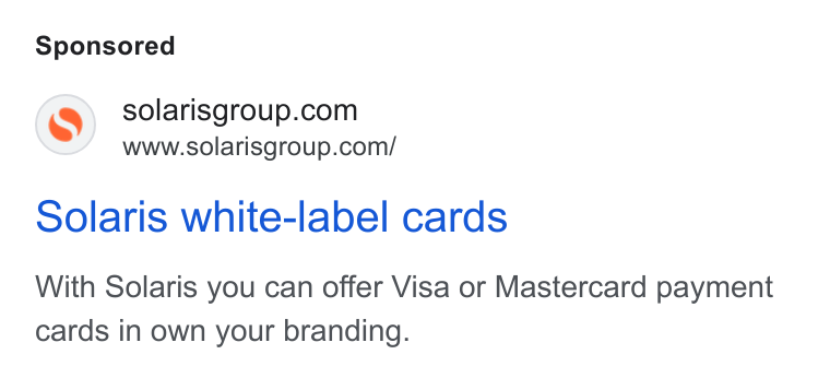 Solaris SE ad on Google Ads: www.solarisgroup.com/ Solaris white-label cards With Solaris you can offer Visa or Mastercard payment cards in own your branding.