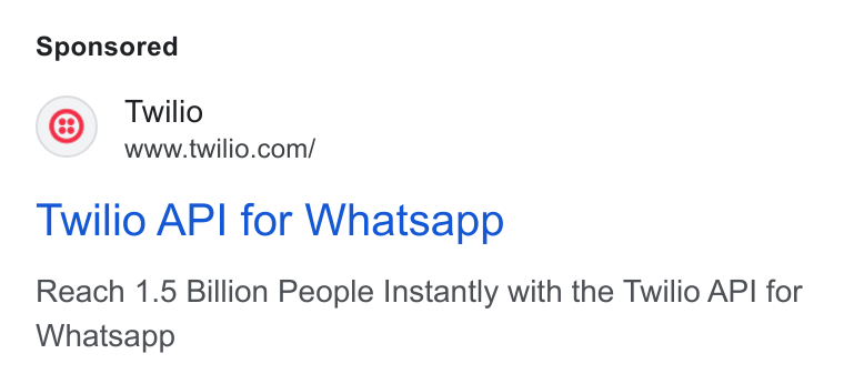 SendGrid ad on Google Ads: sar ailo.comf Twilio API for Whatsapp Reach 1.5 Billion People Instantly with the Twilio API for Whatsapp