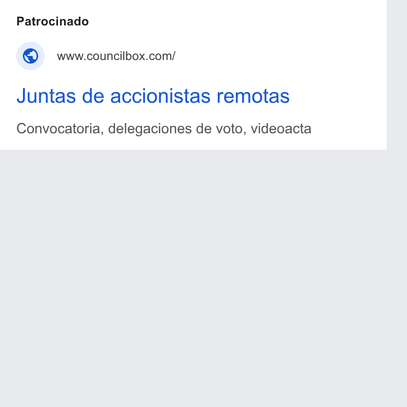 Councilbox ad on Google Ads: Juntas de accionistas remotas Convocatoria, delegaciones de voto, videoacta
