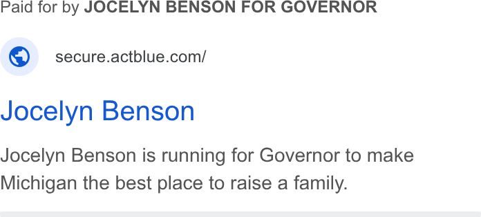 ActBlue ad on Google Ads: Jocelyn Benson Jocelyn Benson is running for Governor to make Michigan the best place to raise a family.