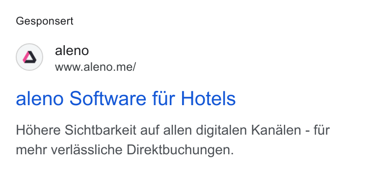 aleno ad on Google Ads: Gesponsert (Q) aleno www.aleno.me/ aleno Software fur Hotels Hohere Sichtbarkeit auf allen digitalen Kanalen - fur mehr verlassliche Direktbuchungen.
