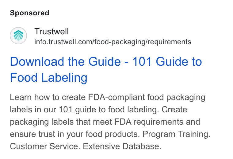 Trustwell ad on Google Ads: Download the Guide - 101 Guide to Food Labeling Learn how to create FDA-compliant food packaging labels in our 101 guide to food labeling. Create packaging labels that meet FDA requirements and ensure trust in your food products. Program Training. Customer Service. Extensive Database.