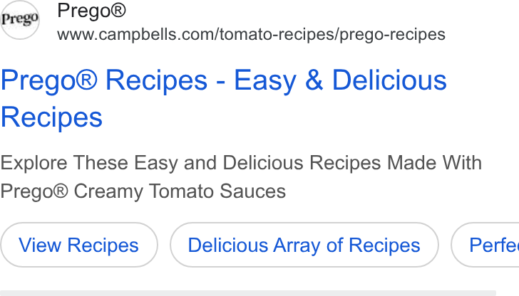 Campbell Soup ad on Google Ads: Prego® Recipes - Easy & Delicious Recipes Explore These Easy and Delicious Recipes Made With Prego® Creamy Tomato Sauces Delicious Array of Recipes }) ( Perfe
