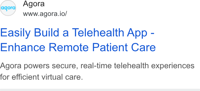 Agora ad on Google Ads: gor Agora www.agora.io/ Easily Build a Telehealth App - Enhance Remote Patient Care Agora powers secure, real-time telehealth experiences for efficient virtual care.