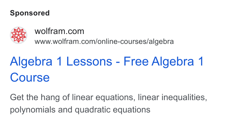 Wolfram ad on Google Ads: www.wolfram.com/online-courses/algebra Algebra 1 Lessons - Free Algebra 1 Course Get the hang of linear equations, linear inequalities, polynomials and quadratic equations