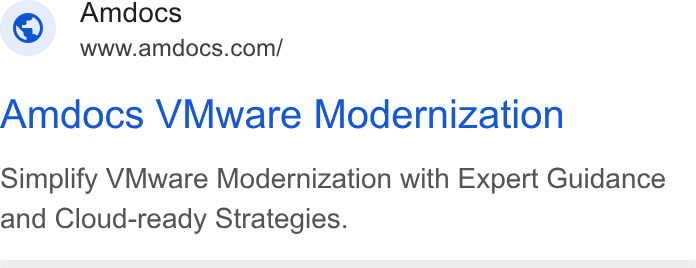 Amdocs ad on Google Ads: Amdocs VMware Modernization Simplify VMware Modernization with Expert Guidance and Cloud-ready Strategies.