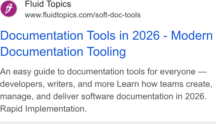 Fluid Topics ad on Google Ads: Documentation Tools in 2026 - Modern Documentation Tooling An easy guide to documentation tools for everyone — developers, writers, and more Learn how teams create, manage, and deliver software documentation in 2026. Rapid Implementation.