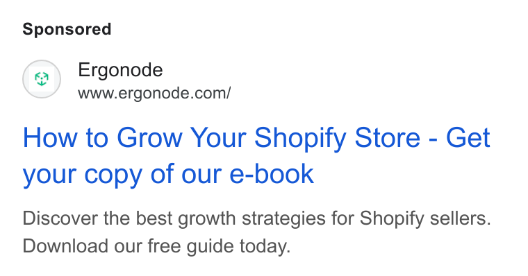 Ergonode PIM ad on Google Ads: How to Grow Your Shopify Store - Get your copy of our e-book Discover the best growth strategies for Shopify sellers. Download our free guide today.