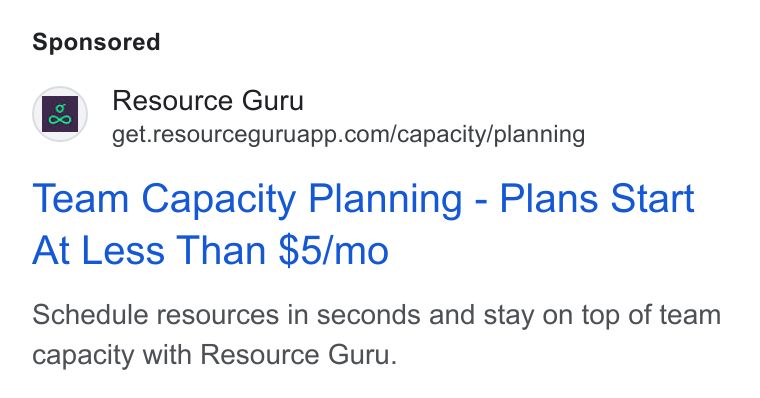 Resource Guru ad on Google Ads: Team Capacity Planning - Plans Start At Less Than $5/mo Schedule resources in seconds and stay on top of team capacity with Resource Guru.