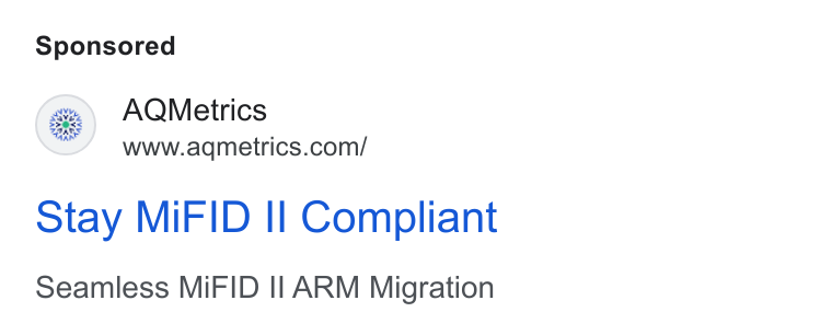 AQMetrics ad on Google Ads: Stay Mi FID Il Compliant Seamless Mi FID II ARM Migration