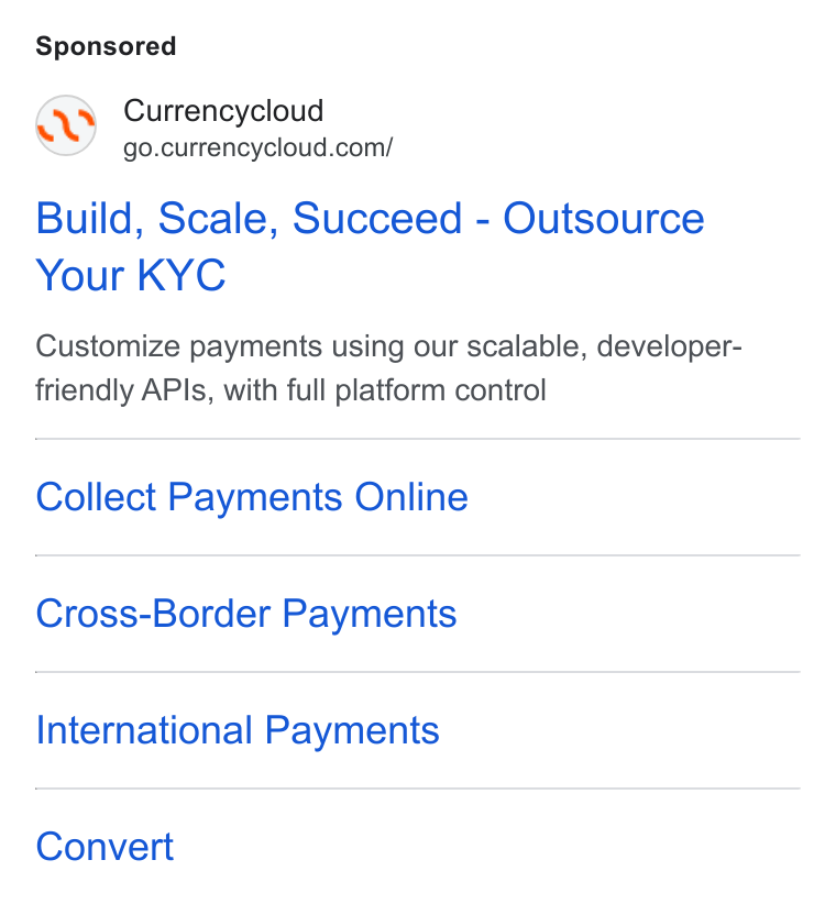 Currencycloud ad on Google Ads: Build, Scale, Succeed - Outsource Your KYC Customize payments using our scalable, developer- friendly APIs, with full platform control Collect Payments Online Cross-Border Payments International Payments Convert