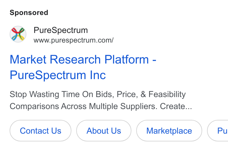 PureSpectrum ad on Google Ads: Market Research Platform - Pure Spectrum Inc Stop Wasting Time On Bids, Price, & Feasibility Comparisons Across Multiple Suppliers. Create... Contact Us About Us Marketplace } ( Pu