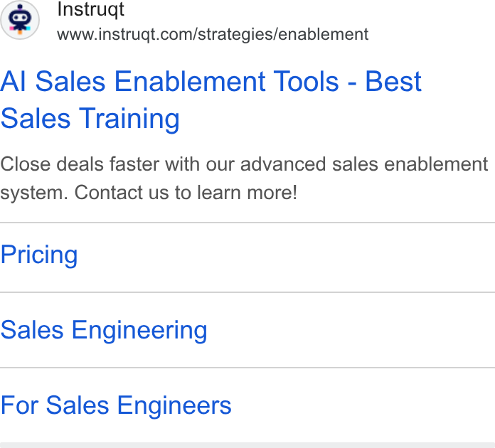Instruqt ad on Google Ads: Al Sales Enablement Tools - Best Sales Training Close deals faster with our advanced sales enablement system. Contact us to learn more! Pricing Sales Engineering For Sales Engineers