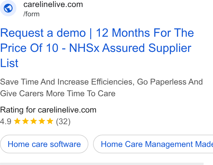 CareLineLive ad on Google Ads: fform Request a demo | 12 Months For The Price Of 10 - NHSx Assured Supplier List Save Time And Increase Efficiencies, Go Paperless And Give Carers More Time To Care Rating for carelinelive.com Home Care Management Made